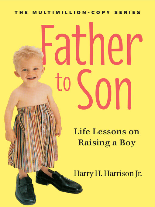 Title details for Father to Son, Revised Edition by Harry H. Harrison, Jr. - Available